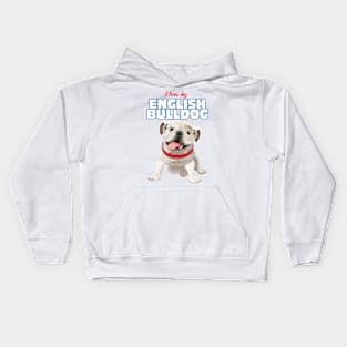 Copy of I Love my EnglishBulldog ! Especially for Bulldog owners! Kids Hoodie